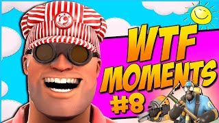 TF2 - WTF Moments #8 [Compilation]