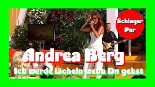 Andrea Berg - Ich werde lächeln wenn Du gehst (Immer wieder sonntags 03.07.2022)