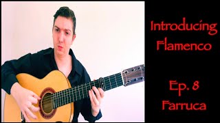 Introducing Flamenco Episode 8: Farruca - Easy Flamenco Guitar Lesson for Beginners