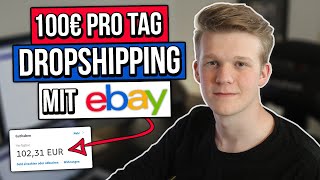 Wie Du 100€/Tag Mit Ebay Dropshipping in 2019 Machst... ? (Ohne Vorwissen) видео