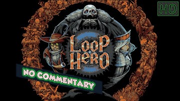 Loop Hero Ep10 never ending loop – No Commentary –