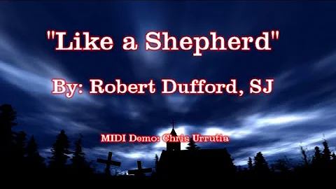 Like a Shepherd - Robert Dufford, SJ