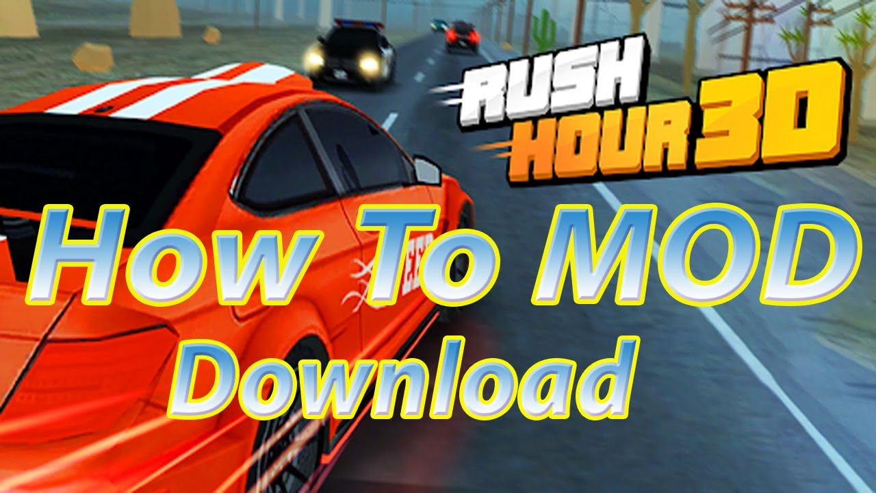 Rush Hour 3D Gameplay Walkthrough How To Download Mod,rush hour