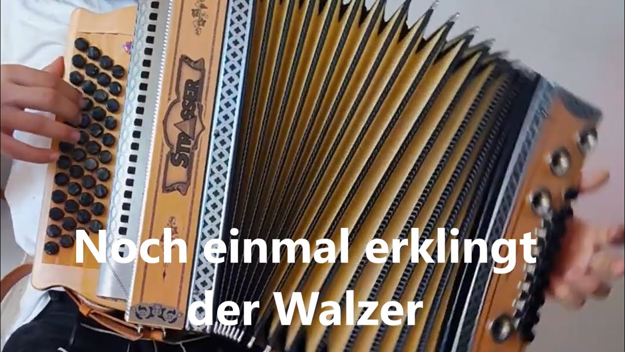 Noch Einmal Erklingt Der Walzer Steirische Harmonika YouTube noch-einmal-erklingt-der-walzer-steirische-harmonika-youtube