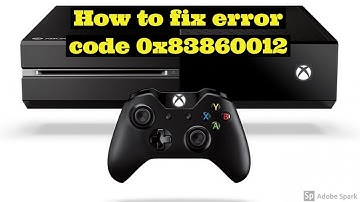 how to fix error code 0x83860012 -Xbox error code