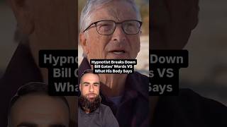Hypnotist Breaks Down Bill Gates Body Language #shorts #hypnosis #nlp #communication #influence