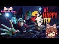 #3【WE HAPPY FEW】雑談しながらリベンジ出来るかな？ｗ