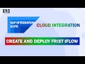 SAP Integration Suite - Service tích hợp trong SAP BTP - Bài 3: CREATE AND DEPLOY FIRST IFLOW