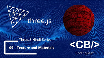 09 - Texture and Materials - ThreeJS Hindi Tutorials for Beginners