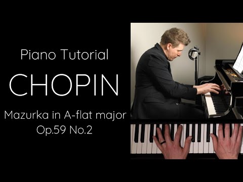 Видео: Chopin Mazurka in A-flat major, Op.59 No.2 Tutorial