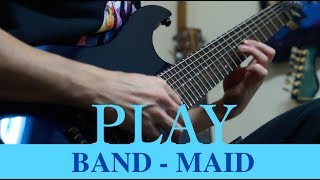 Video thumbnail of "BAND MAID - PLAY [ guitar cover ]弾いてみた"