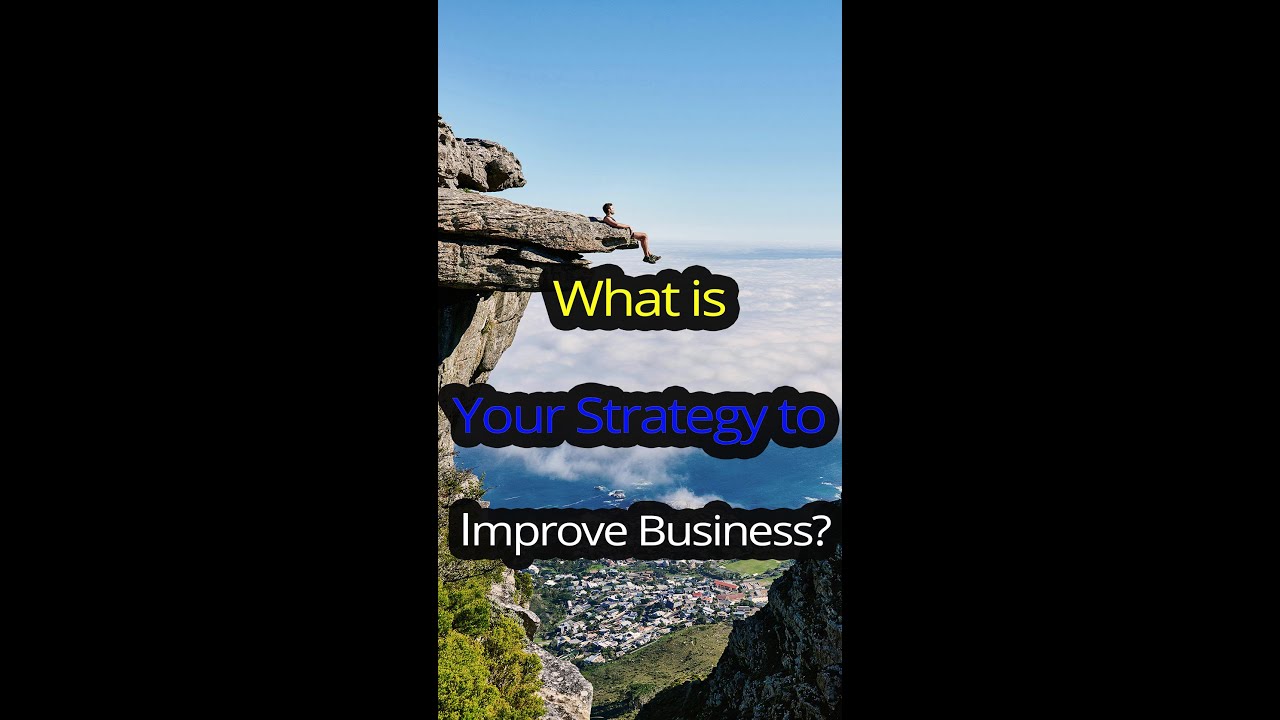 What Is Your Strategy to Improve Business?| interview question 2026