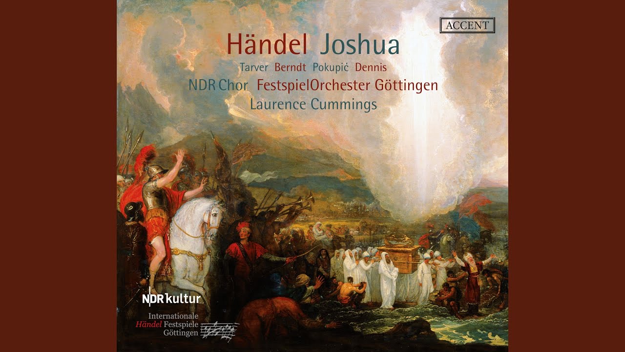 Joshua, HWV 64, Act II: Aria. See, the Raging Flames Arise Joshua, HWV 64, Act II: Aria. See, the Raging Flames Arise