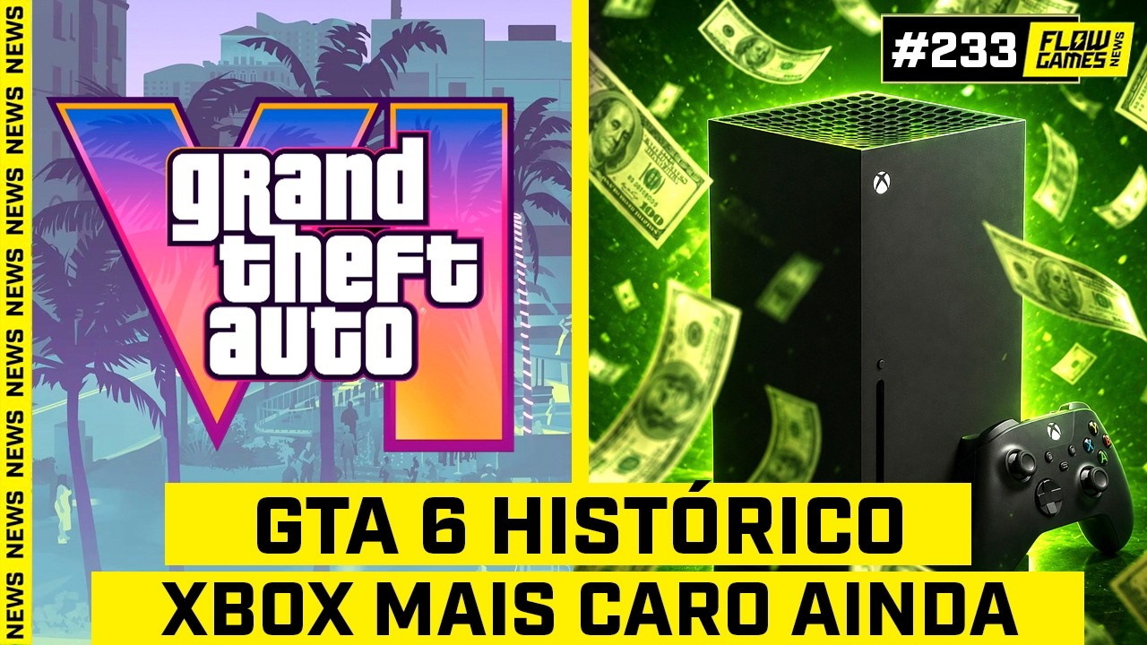 GTA 6 JÁ É HISTÓRICO E XBOX FICA MAIS CARO AINDA - #FGN #233