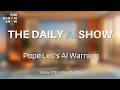 Pope Leo’s AI Warning