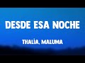 Desde Esa Noche - Thalía, Maluma (Lyrics)