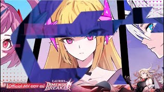 Dimension Breaker - Opening『 Official Theme Song 』