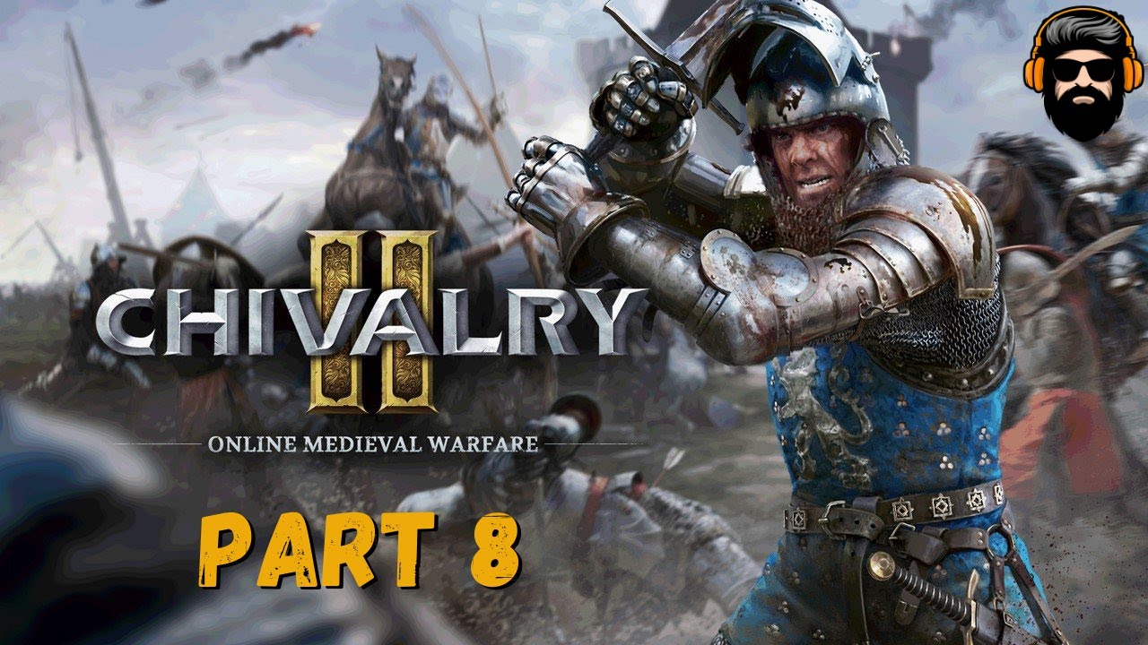 CHIVALRY 2 Gameplay (BETA) - Part 8 (no commentary)