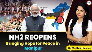 NH2 Reopens, Bringing Hope for Peace in Manipur