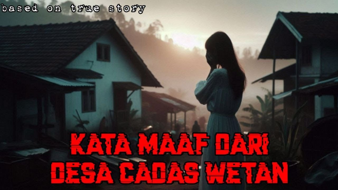 Kata Maaf Dari Desa Cadas Wetan