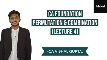 ca foundation maths | Permutation & Combination (Lecture 4) | business mathematics | CA Vishal Gupta