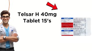 Telsar H 40mg Tablet - Uses, Side Effects & Dosage