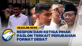 Respon Dari Masing Masing Paslon Terkait Perubahan Format Debat Capres Cawapres