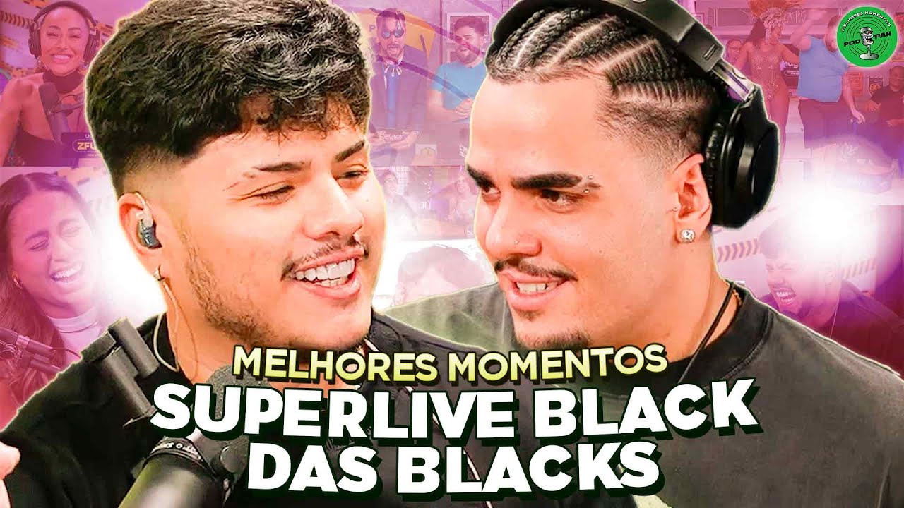 superlive-black-das-blacks-no-podpah-melhores-momentos-youtube