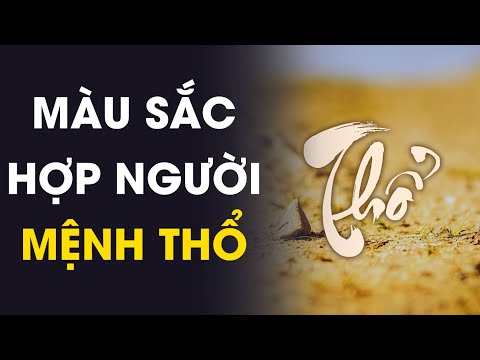 Màu Sắc Mệnh Thổ - Màu Sắc Hợp Người Mệnh Thổ Theo Phong Thủy Cải Vận | Phong Thủy Tam Nguyên