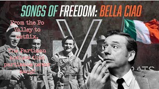 Songs Of Freedom The Story Behind Bella Ciao Dictators Vs Democrats Series