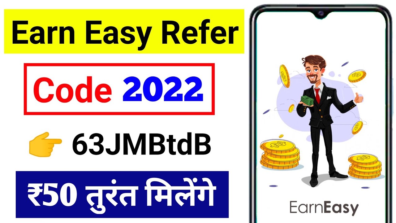 Earn easy referral code | earn easy referral code 2022 | earn easy app referral code