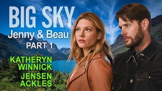 Big Sky. Jenny Hoyt (Katheryn Winnick) & Beau Arlen (Jensen Ackles). Part 1.