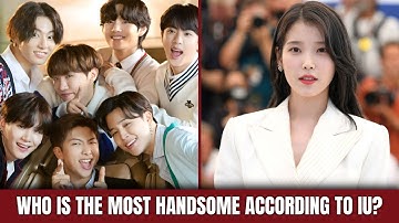 IU Ranks the Most Handsome BTS Members—Number 2 Is Unpredictable!
