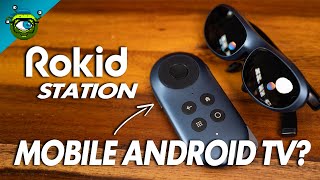 Rokid Station First Impressions: Unboxing and Testing the Portable Android TV with its AR Glasses