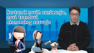Nastanak Novih Zanimanja, Novi Trendovi Ekonomskog Razvoja