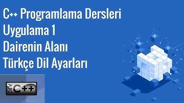 4. C++ programlama Dersleri: Dev-C++ programı ile dairenin alanın hesaplanması ve Türkçe dil ayarı