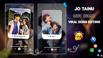Lo-fi Remix Jo Tainu Dhoop Lagya Ve Status Video Editing Alight Motion | Lofi Song Alight Motion