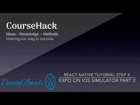 React Native Tutorial Step 4 - Expo on iOS Simulator Part 2 EDITED