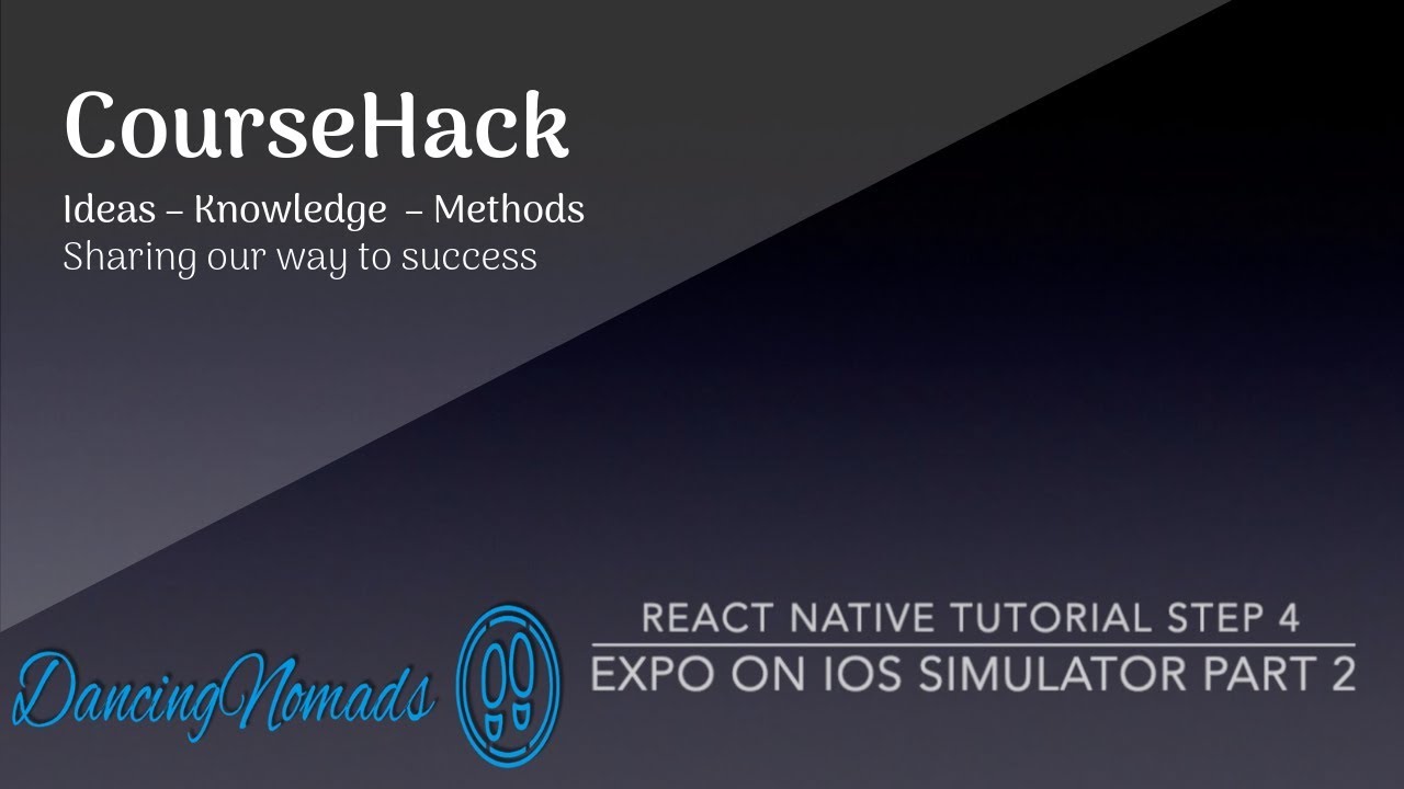 React Native Tutorial Step 4 - Expo on iOS Simulator Part 2 EDITED
