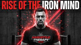 Train Your Iron Mind⚡| Rise of the Iron Mind⚡Hardstyle Therapy Gym 2026