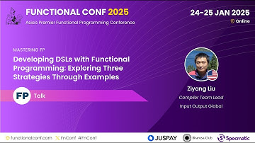 Developing DSLs with FP: Exploring 3 Strategies Through Examples by Ziyang Liu #FnConf 2025