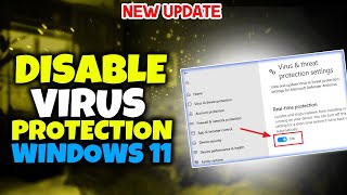 How to Turn Off or Disable Virus Protection Windows 11 - Full Guide