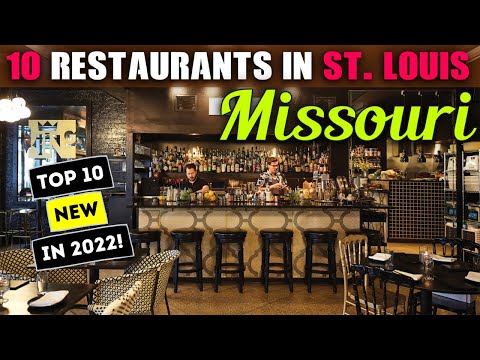 The Top 10 New Restaurants In St  Louis, Missouri 2022