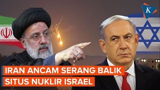 Iran Siap Serang Fasilitas Nuklir Israel, Jika...