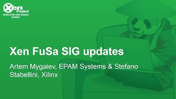Xen FuSa SIG updates - Artem Mygaiev, EPAM Systems & Stefano Stabellini, Xilinx