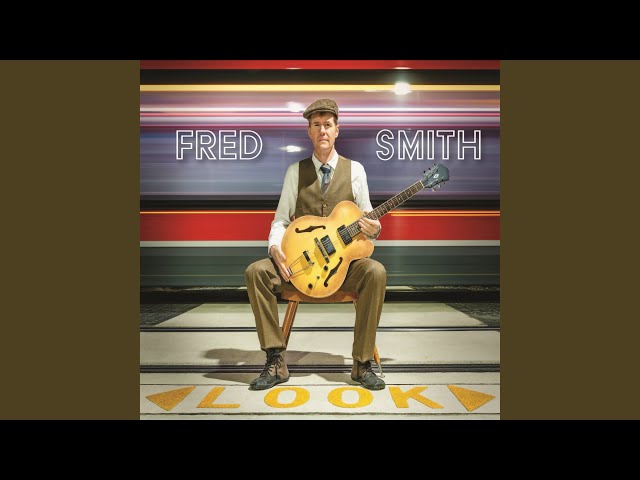 Fred Smith - Long Long Way