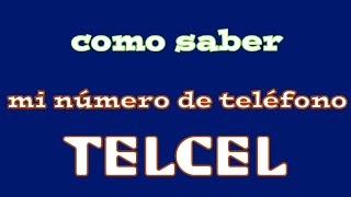 Cómo saber mi número de teléfono Telcel screenshot 3