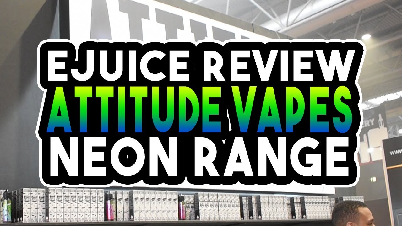 Attitude Vapes Neon Range Review Vaper Expo 2017 on the Floor Review - Vice and Kiss Fruit E Liquid