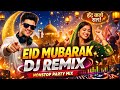 Eid Mubarak DJ Remix 2026 Nonstop Eid Party Mix Eid Special DJ Song Arabic Dhol Beat Eid Mubarak DJ Remix 2026 Nonstop Eid Party Mix Eid Special DJ Song Arabic Dhol Beat