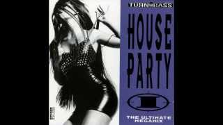 Turn Up The Bass - House Party 2
